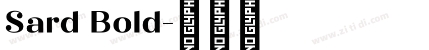 Sard Bold字体转换
